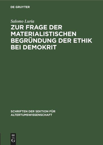 Zur Frage der materialistischen Begründung der Ethik bei Demokrit