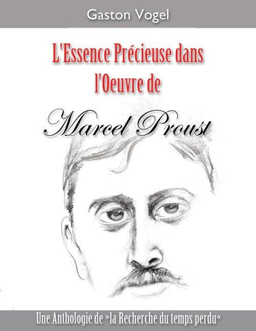 L'essence Précieuse dans l'Oeuvre de Marcel Proust