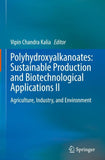 Polyhydroxyalkanoates: Sustainable Production and Biotechnological Applications II