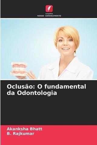 Oclusão: O fundamental da Odontologia