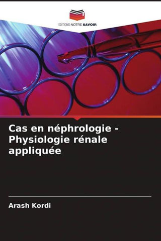Cas en néphrologie - Physiologie rénale appliquée