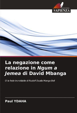 La negazione come relazione in Ngum a Jemea di David Mbanga