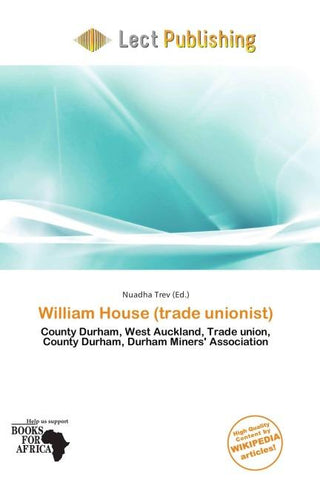 William House (trade unionist)