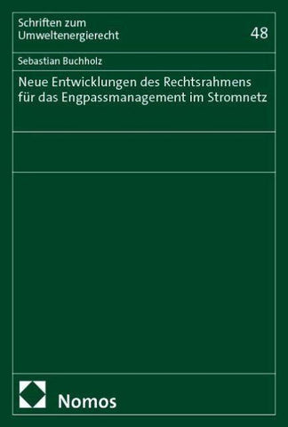 Neue Entwicklungen des Rechtsrahmens für das Engpassmanagement im Stromnetz