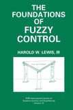 The Foundations of Fuzzy Control