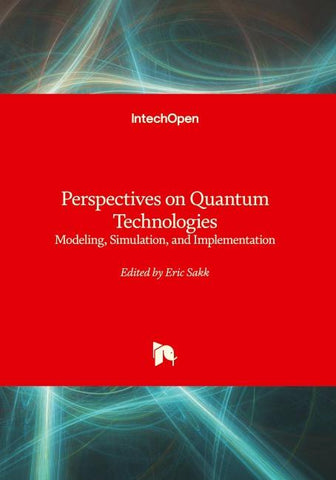 Perspectives on Quantum Technologies - Modeling, Simulation, and Implementation