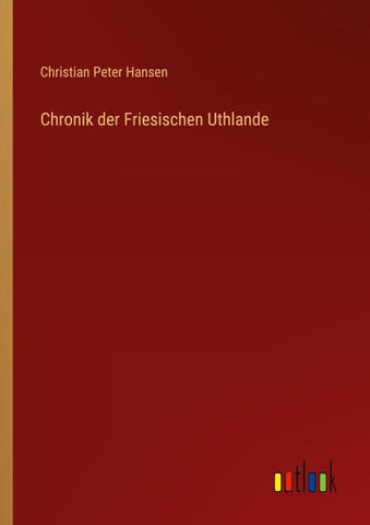Chronik der Friesischen Uthlande