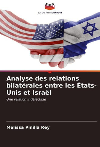 Analyse des relations bilatérales entre les États-Unis et Israël