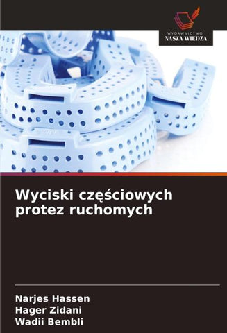 Wyciski cz¿¿ciowych protez ruchomych