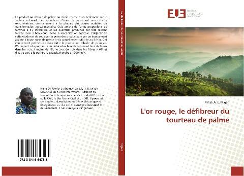 L'or rouge, le défibreur du tourteau de palme