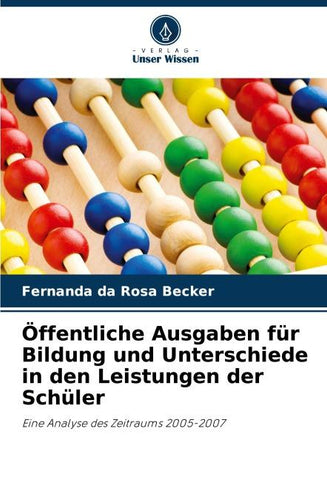 Öffentliche Ausgaben für Bildung und Unterschiede in den Leistungen der Schüler