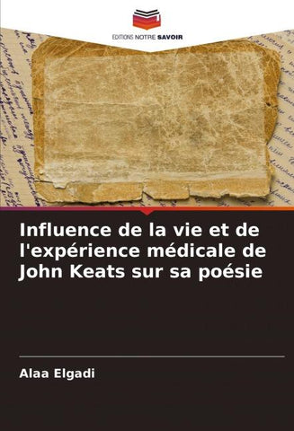 Influence de la vie et de l'expérience médicale de John Keats sur sa poésie