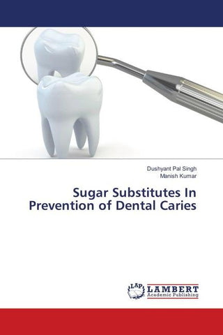 Sugar Substitutes In Prevention of Dental Caries