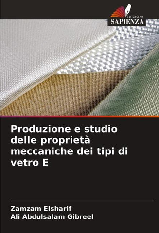 Produzione e studio delle proprietà meccaniche dei tipi di vetro E