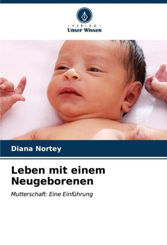 Leben mit einem Neugeborenen