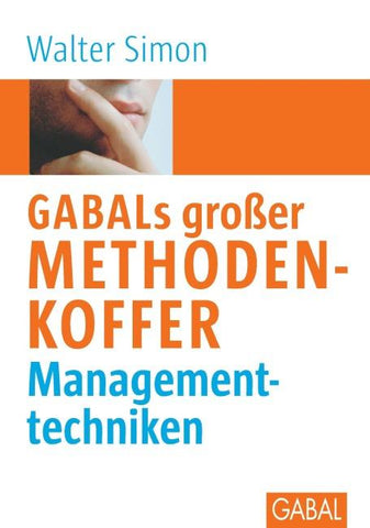 GABALs großer Methodenkoffer Managementtechniken