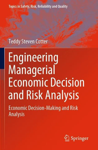 Engineering Managerial Economic Decision and Risk Analysis