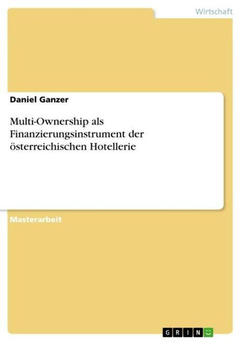 Multi-Ownership als Finanzierungsinstrument der österreichischen Hotellerie