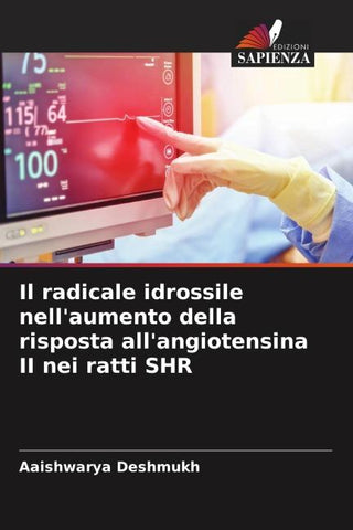 Il radicale idrossile nell'aumento della risposta all'angiotensina II nei ratti SHR