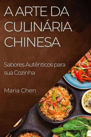A Arte da Culinária Chinesa