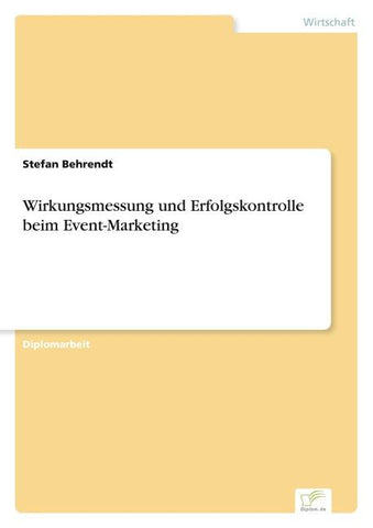 Wirkungsmessung und Erfolgskontrolle beim Event-Marketing