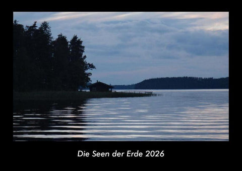 Die Seen der Erde 2026 Fotokalender DIN A3