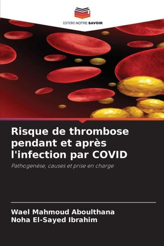 Risque de thrombose pendant et après l'infection par COVID