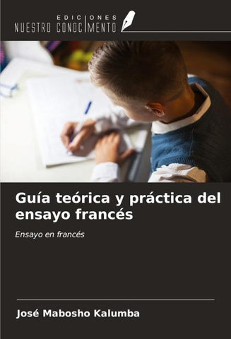 Guía teórica y práctica del ensayo francés