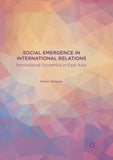 Social Emergence in International Relations