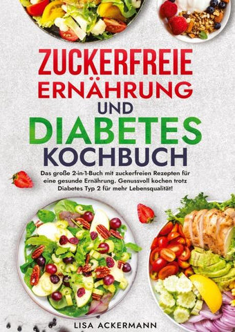 Zuckerfreie Ernährung und Diabetes Kochbuch