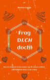 Frag DICH doch!