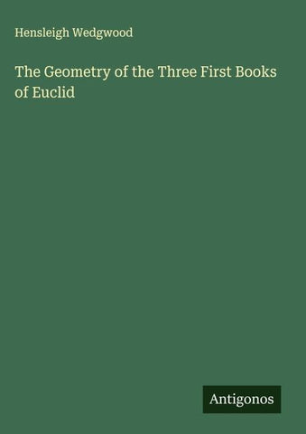 The Geometry of the Three First Books of Euclid