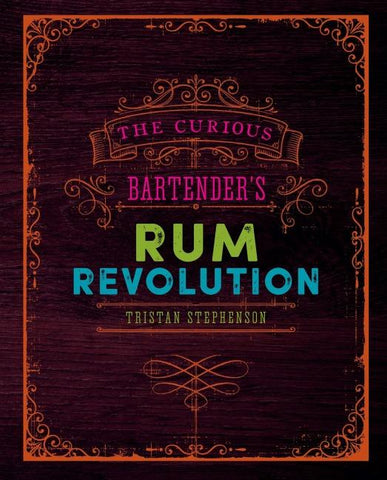 The Curious Bartender's Rum Revolution