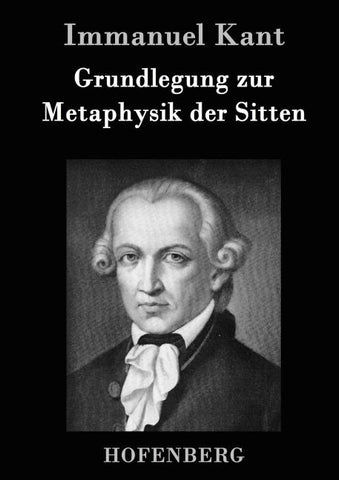 Grundlegung zur Metaphysik der Sitten