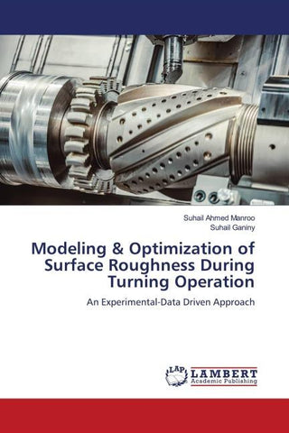 Modeling & Optimization of Surface Roughness During Turning Operation