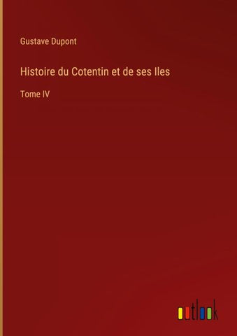 Histoire du Cotentin et de ses Iles