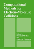 Computational Methods for Electron—Molecule Collisions