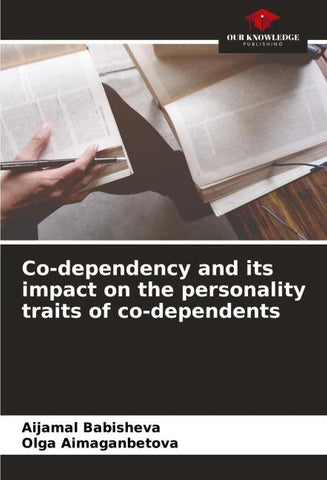 Co-dependency and its impact on the personality traits of co-dependents