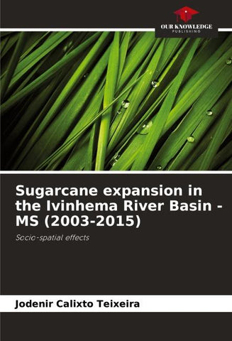 Sugarcane expansion in the Ivinhema River Basin - MS (2003-2015)