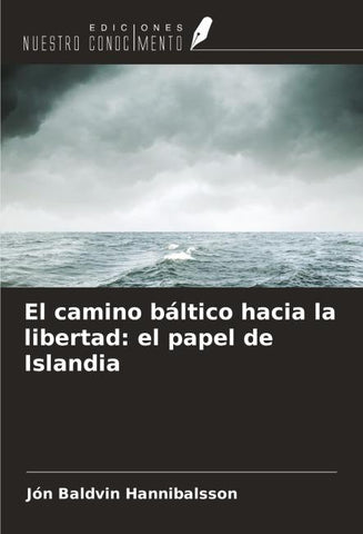 El camino báltico hacia la libertad: el papel de Islandia