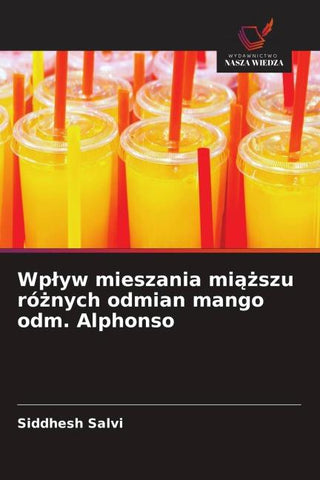 Wp¿yw mieszania mi¿¿szu ró¿nych odmian mango odm. Alphonso