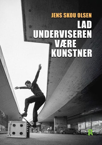 Lad underviseren være kunstner