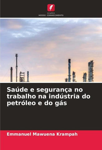 Saúde e segurança no trabalho na indústria do petróleo e do gás