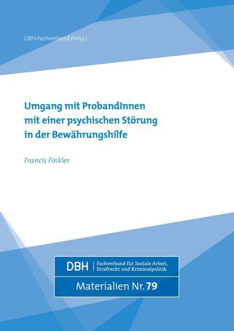 Umgang mit ProbandInnen mit einer psychischen Störung in der Bewährungshilfe