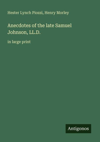 Anecdotes of the late Samuel Johnson, LL.D.