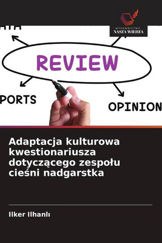 Adaptacja kulturowa kwestionariusza dotycz¿cego zespo¿u cie¿ni nadgarstka