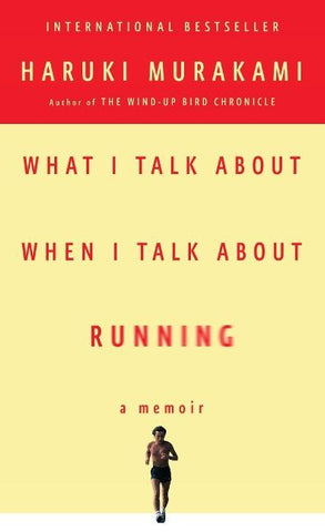 What I Talk About When I Talk About Running