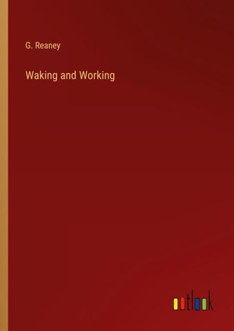 Waking and Working