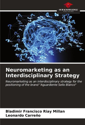 Neuromarketing as an Interdisciplinary Strategy