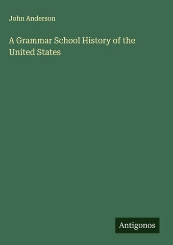 A Grammar School History of the United States